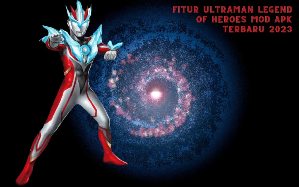 Fitur yang Ada di Ultraman Legend of Heroes Mod Apk