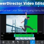 Aplikasi Editing Vidio Terbaik PowerDirector MOD APK