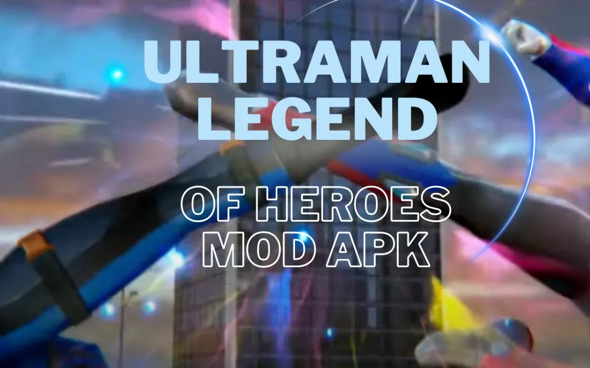 Review Game Ultraman Legend of Heroes Mod Apk