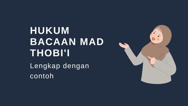 Hukum Bacaan Mad Thobi'i Berikut Contoh Dan Penjelasannya