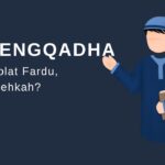 Hukum dan Cara Mengqodho Sholat Fardhu yang Terlewat Sesuai Syariat