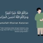 Jazakumullah Khairan Katsiran Arti dan Cara Menjawabnya