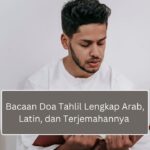 Bacaan Doa Tahlil Lengkap Arab, Latin, dan Terjemahannya  