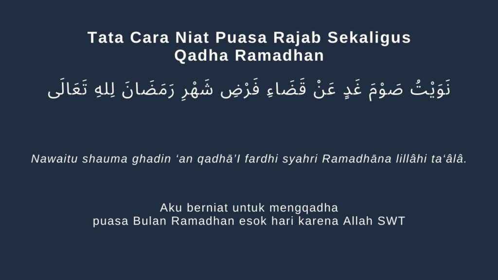 Bacaan Niat Puasa Rajab Sekaligus Qadha Ramadhan, Sah!