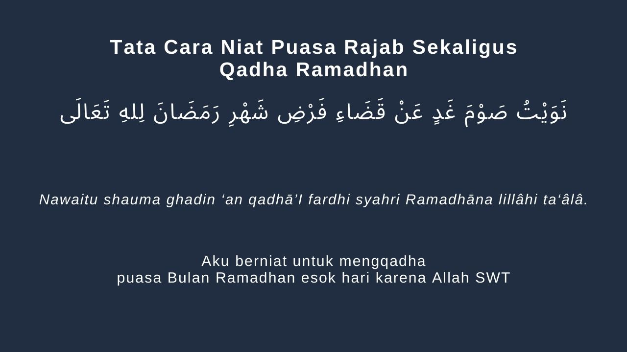 Tata Cara Niat Puasa Rajab Sekaligus Qadha Ramadhan