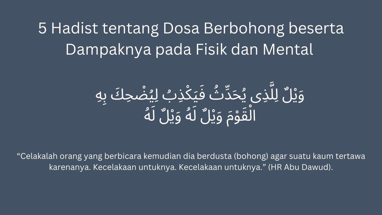 5 Hadist tentang Berbohong beserta Dampaknya pada Fisik dan Mental 