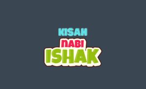 Kisah Nabi Ishaq: Mukjizat Nabi Ishaq, Sejarah, & Perjalanan Dakwah