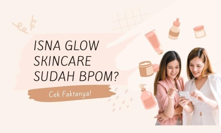 Glow Skincare Apakah Sudah Bpom