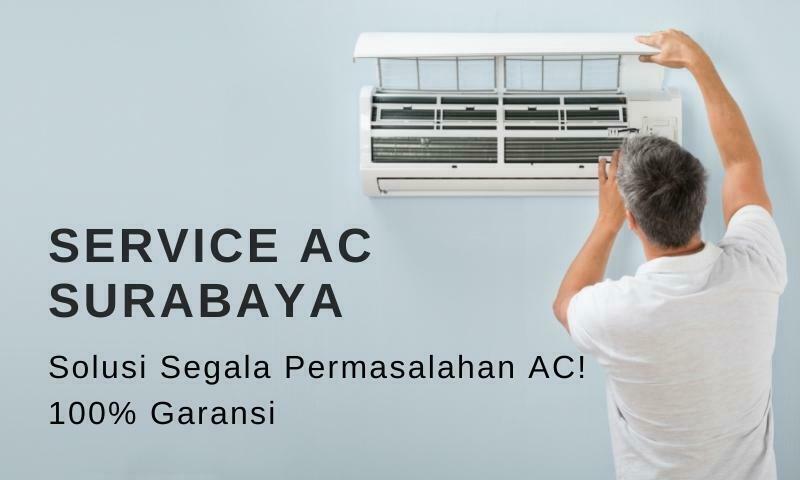 Jasa Service AC Surabaya Panggilan Terdekat, Profesional, Buka 24 Jam