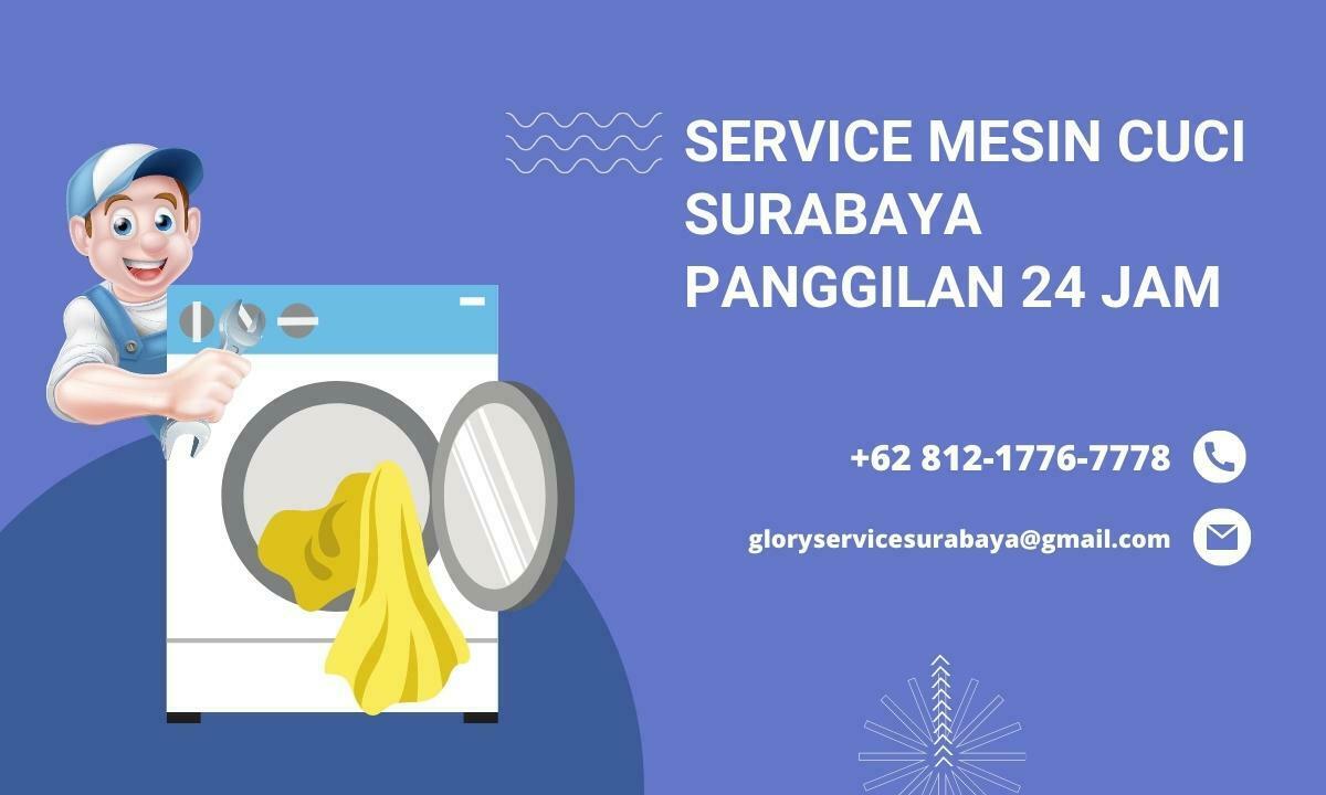 Jasa Service Mesin Cuci Surabaya Panggilan, Handal, dan Profesional