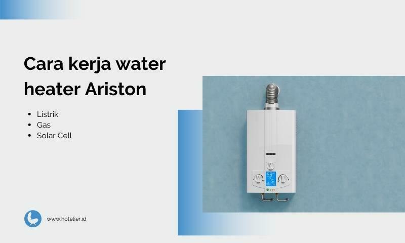 Cara Kerja Water Heater Ariston (Listrik, Gas, dan Solar)