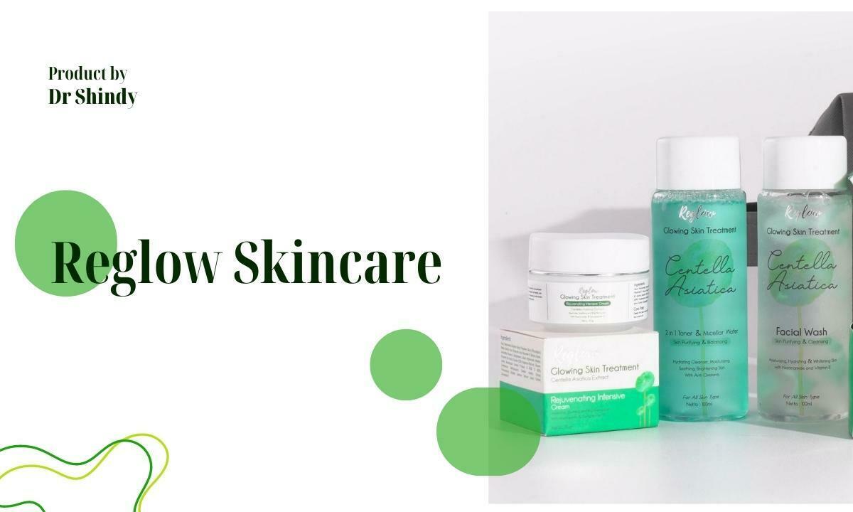 Yuk Kenali Manfaat Skincare Reglow by Dr Shindy, Sebagus Itu?