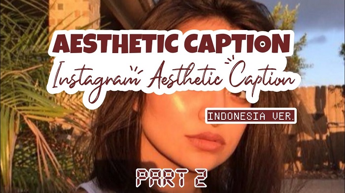 Caption IG Aesthetic Bahasa Indonesia